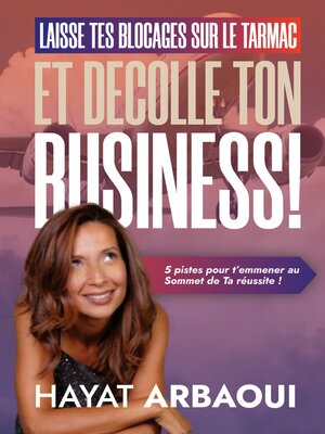 cover image of Laisse Tes Blocages sur le Tarmac et Décolle ton Business !
